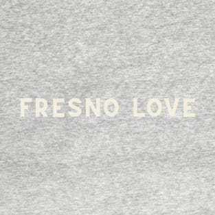 Fresno Love T-Shirt